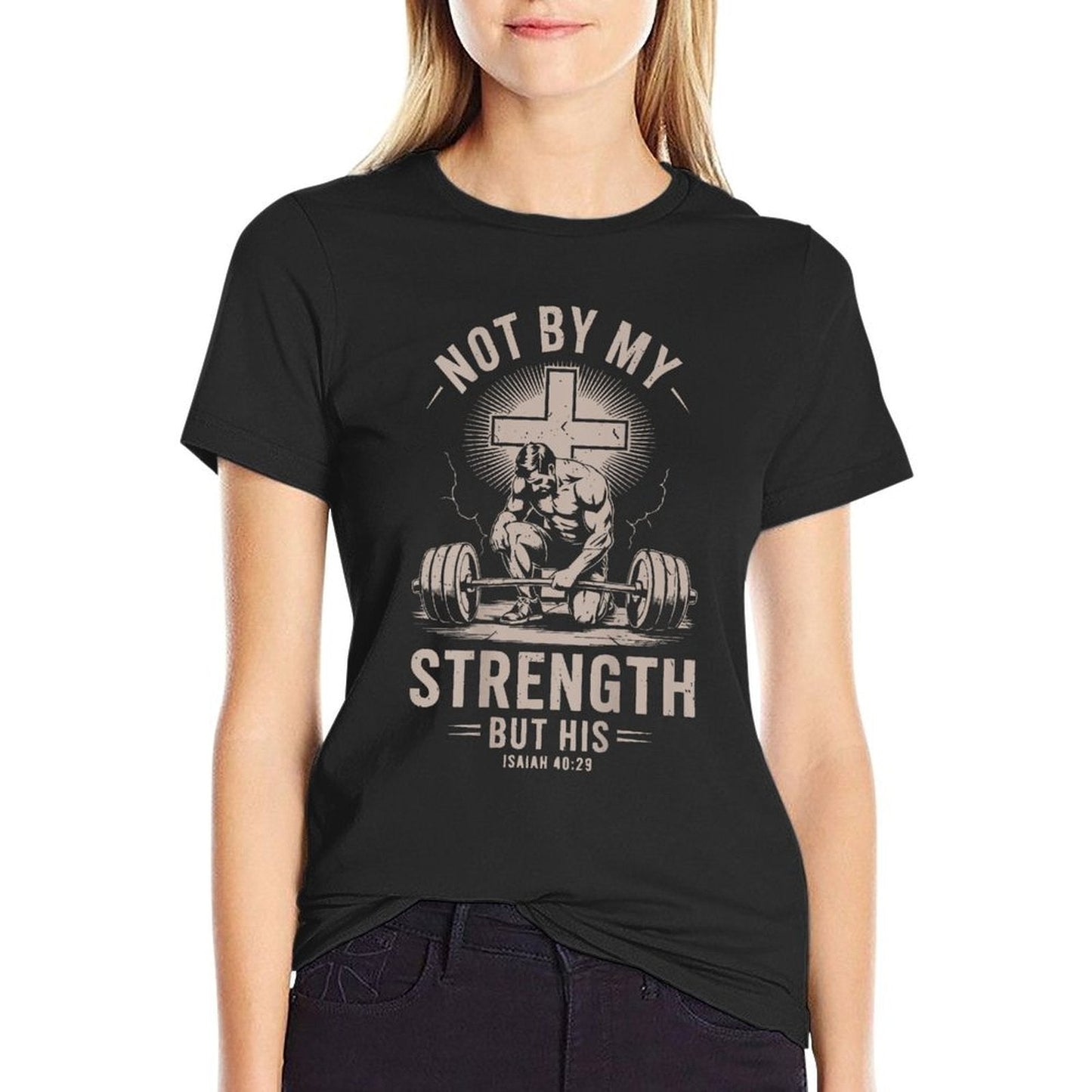 Men Christian Gym Not By My Strength But His Workout On Back  Versatile T-Shirt