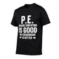 Funny PE Teacher Art For Men Women Gym Teacher Appreciation T-Shirt